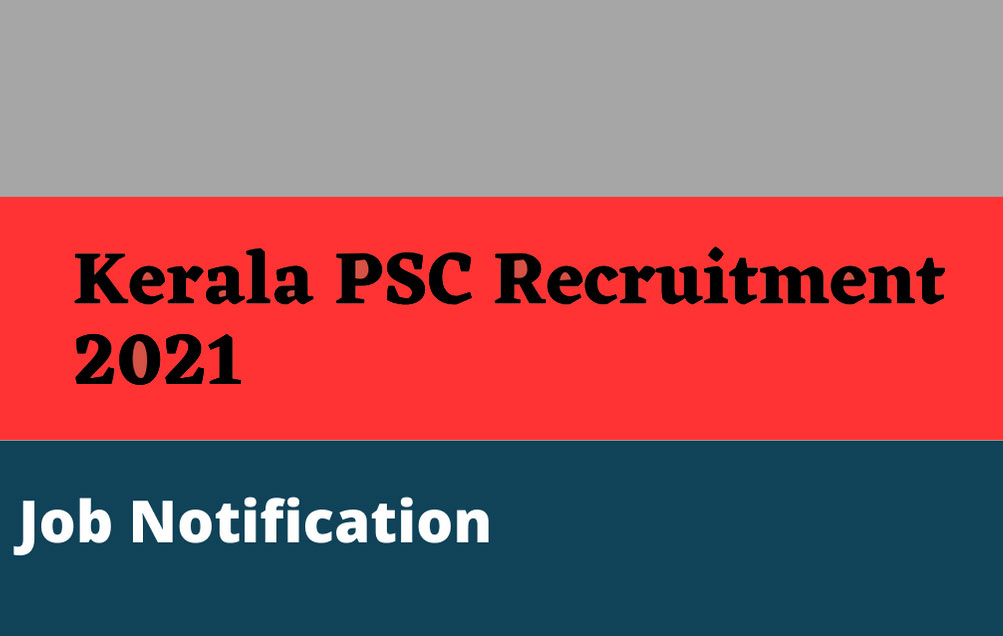 Kerala PSC New Notification 2021