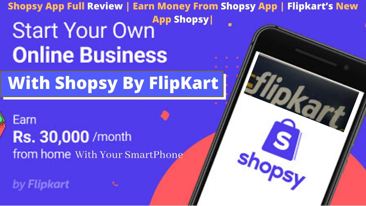 Flipkart Shopsy App: Make Money sitting at Home