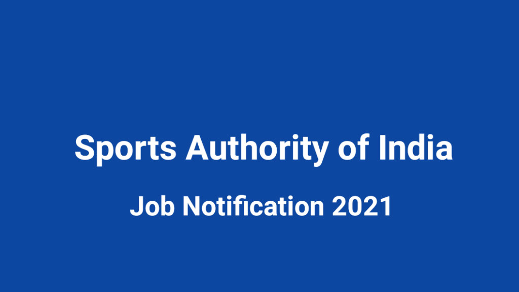 Applications are invited for various vacancies in the Sports Authority of India