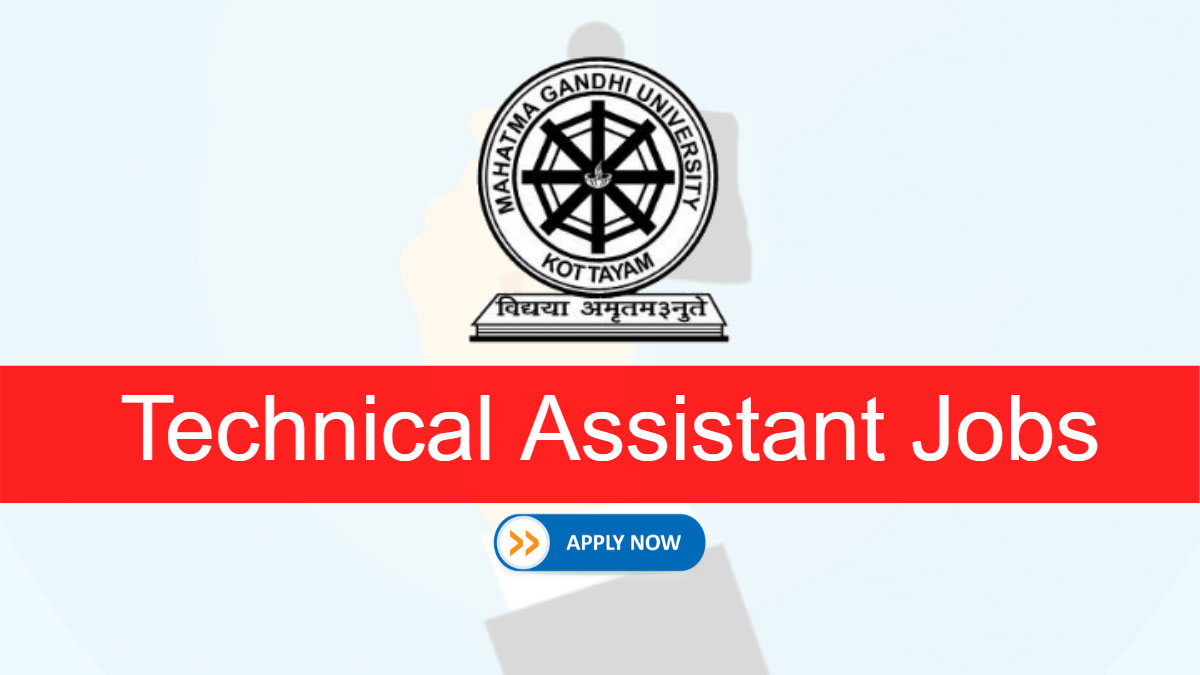 Vacancy of Technical Assistant at Mahatma Gandhi University