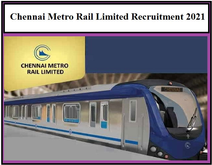 Vacancies in various posts in Chennai Metro Rail Limited