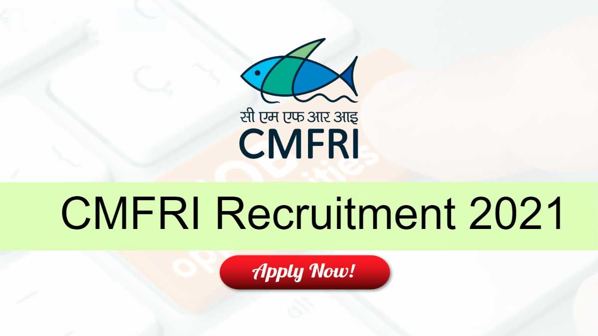 CMFRI Recruitment 2021:  Applications are invited for Young professional posts