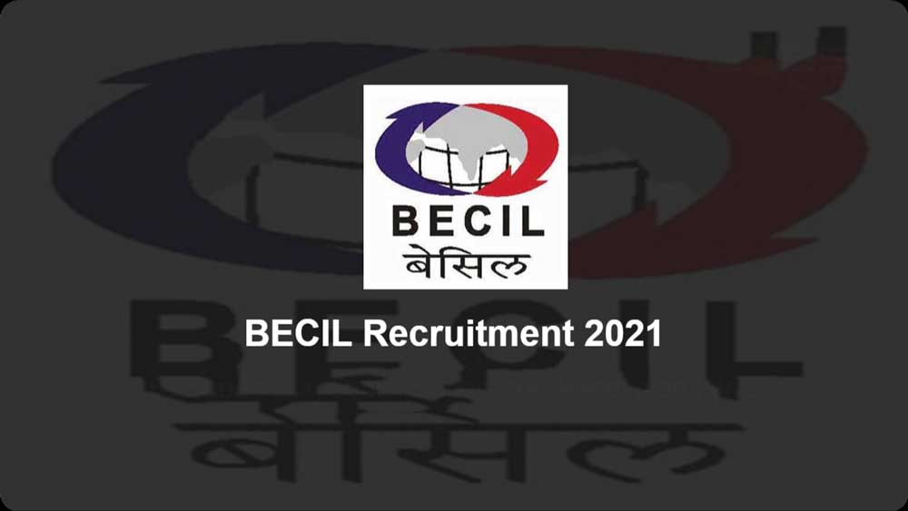BECIL Recruitment 2021 : Applications are invited for 80 vacancies