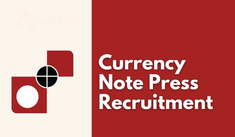 Apply now for 149 vacancies in Currency Note Press