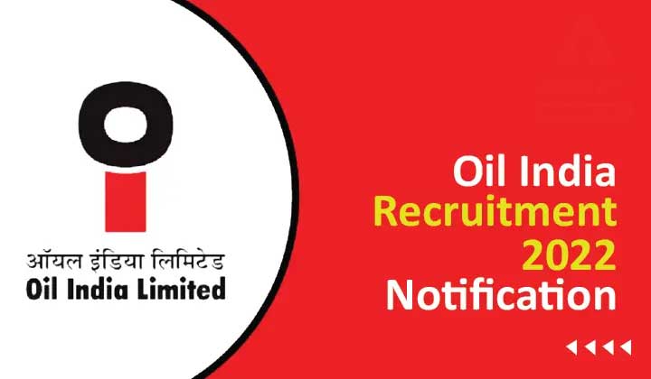 Oil India Limited  Recruitment 2022: Apply for various posts
