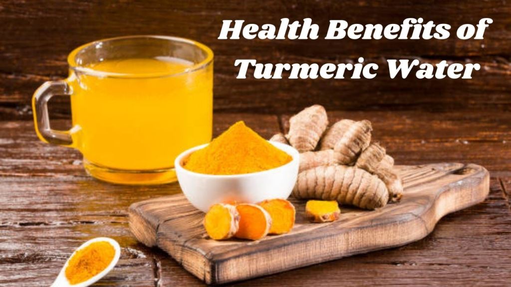 Turmeric water and health benefits; How to make