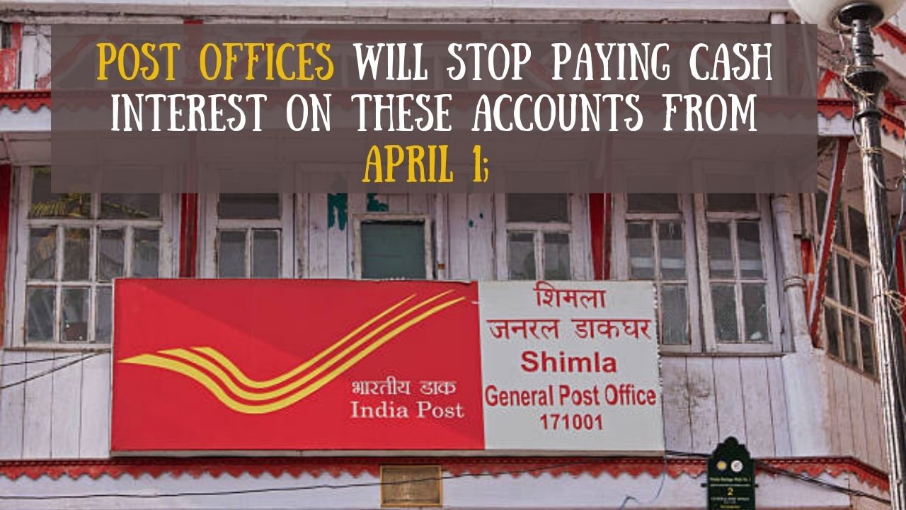 Post Offices will stop paying cash interest on these accounts from April 1