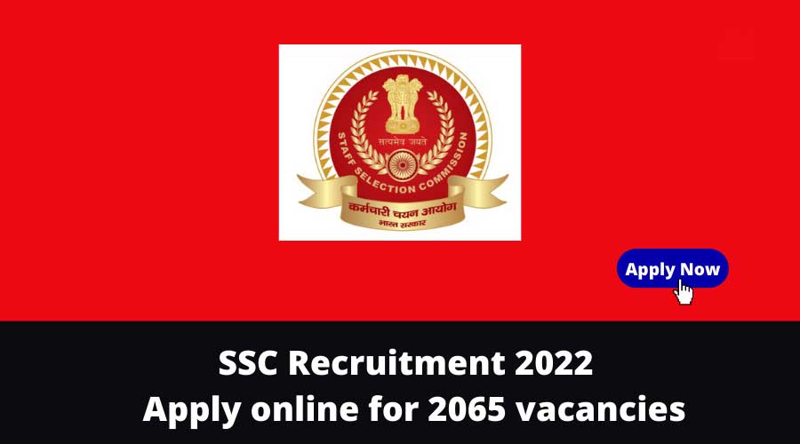SSC Recruitment 2022: Apply online for 2065 vacancies