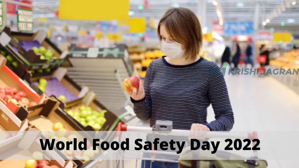 World Food Safety Day 2022: അന്നം സംരക്ഷിക്കാം, ജീവൻ നിലനിർത്താം