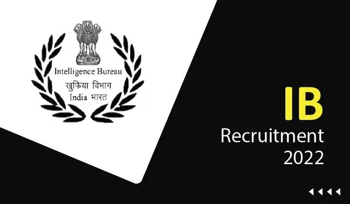 Intelligence Bureau Recruitment 2022: Apply for over 700 Group B, C posts