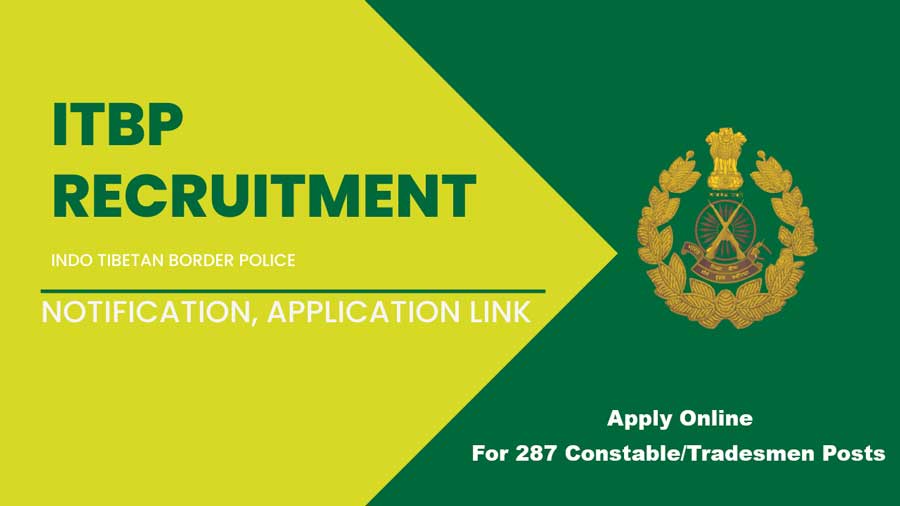 ITBP Recruitment 2022 – Apply Online For 287 Constable/Tradesmen Posts