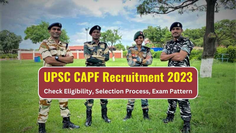 UPSC CAPF Recruitment 2023: Apply for 322 Assistant Commandant posts