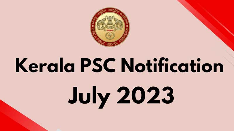 Kerala PSC Notification 2023: Apply for various vacancies
