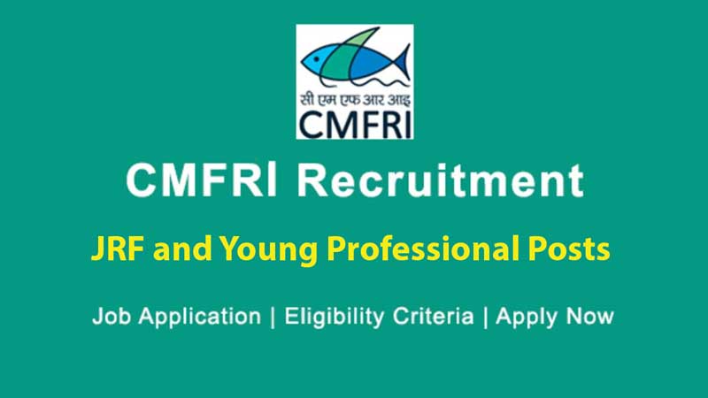 JRF and Young Professional Vacancies in CMFRI Research Project