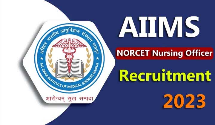 AIIMS Nursing Officer Recruitment 2023: Apply Online for NORCET