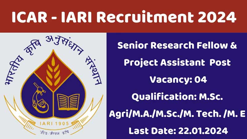 IARI Recruitment 2024 Apply for 04 Project Assistant posts